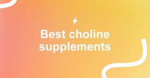 best choline supplements