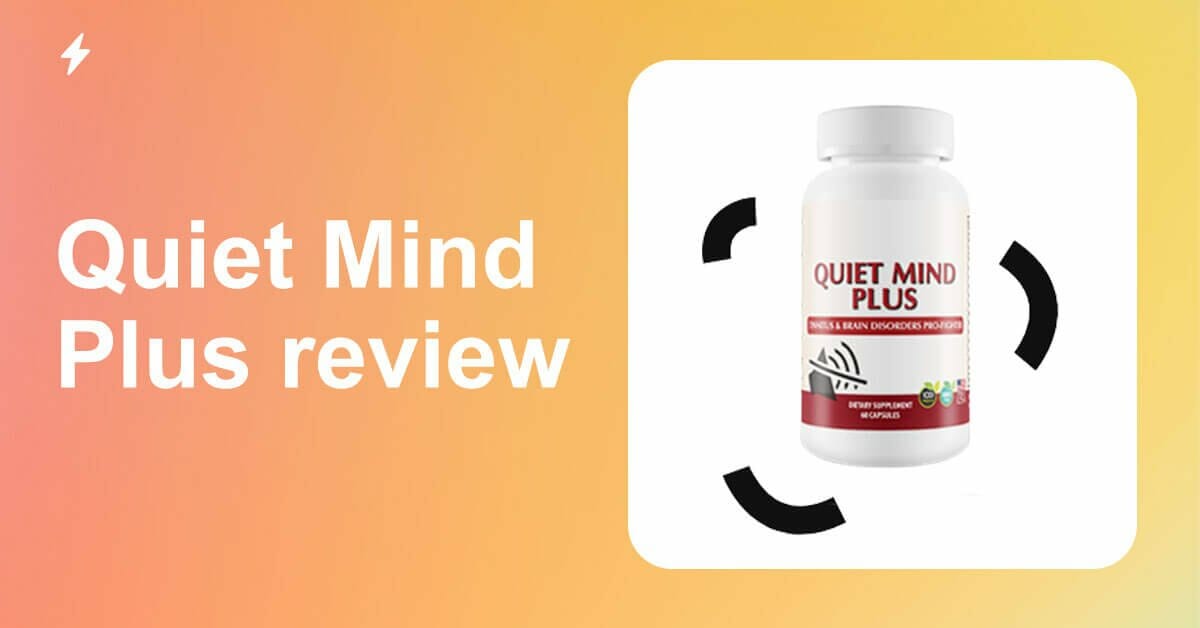 Quiet Mind Plus Review: Ineffective And Dangerous Supplement?