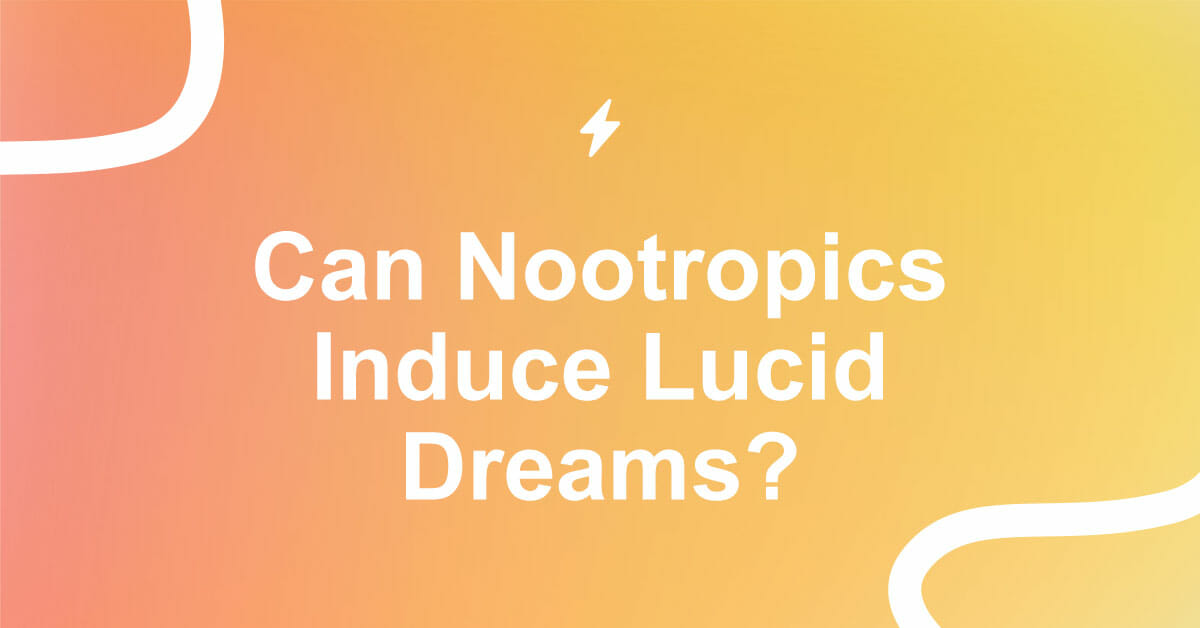 nootropics for lucid dreaming induction